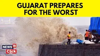 Cyclone Biporjoy Latest News | Is Gujarat Prepared For The Cyclone Biparjoy? | English News | News18