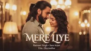Mere Liye (Dhurandhar) | New Romantic restyle Hindi Song | 2025#mereliye#dhurandhar 