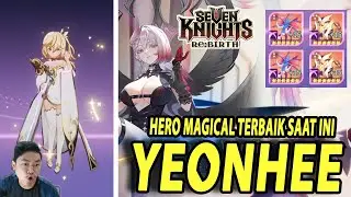 🔥🔥HERO MAGICAL TERBAIK & WAJIB TC6 [YEONHEE NUNGGU RETURN] - SEVEN KNIGHTS RE:BIRTH