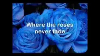 Where the roses never fade  norma jean