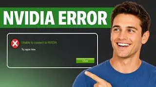 How To Fix Unable To Connect To NVIDIA | Updated Guide