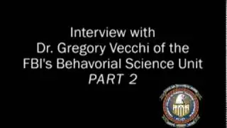 FBI Behavioral Science Unit Interview - Part 2