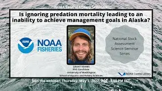 Is ignoring predation mortality leading to an inability to achieve management goals in Alaska?