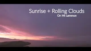 Sunrise on Mt Lemmon - Tucson Time-lapse Footage