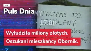 Oszustka z Obornik wyłudziła MILIONY! Mieszkańcy stracili fortunę!
