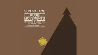 Sunpalace - Rude Movements (Opolopo Remix) | BBE Music