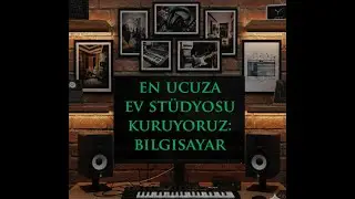 En Ucuza Ev Stüdyosu Kuruyoruz : Bilgisayar