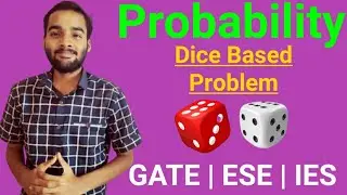 Probability Dice Based Problems| Probability | Gate Mathematics | GATE | GATE 2021 | GATE 2022