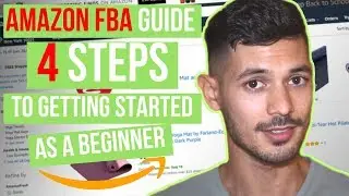 How To Get Started Selling On Amazon FBA For Beginners, Step By Step Guide