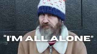 Homeless man speaks on loneliness of the street life - London Street Interview