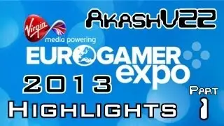 Eurogamer Expo 2013 Highlights: Part 1 (Vlog)