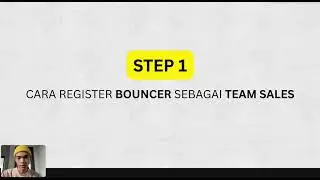 STEP 1 : Cara Daftar Bouncer Sebagai Team Sales - BOUNCER TUTORIAL FOR TEAM SALES