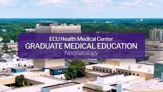 ECU Health &mdash; Последипломное медицинское образование | Неонатология