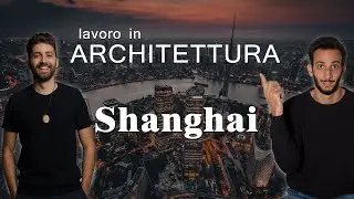 ARCHITETTI ITALIANI a SHANGHAI (il futuro dell'architettura &egrave; cinese?)