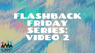 Flashback Friday Series: Video 2
