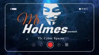 Install Mr Holmes for MAXIMUM Efficiency on Kali Linux || Vic Cyber Spaces
