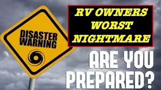 RV OWNERS WORST NIGHTMARE 
