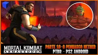 Mortal Kombat Armageddon - KONQUEST PARTE 10 - O PENHASCO DE NETHERREALUM - PTBR - (PS2 ANDROID)