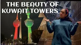 Viewing sphere of Kuwait Towers vlog No:10