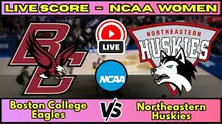 🔴 Boston College Eagles vs Northeastern Huskies | NCAA Women&rsquo;s Basketball | Live Score Update Dec 19