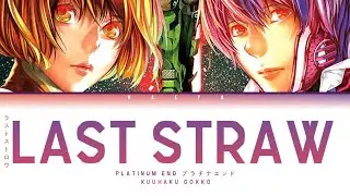 Platinum End (プラチナエンド)(Ending 2) | Kuuhaku Gokko - Last Straw (ラストストロウ) Lyrics_Kan/Rom/Eng)