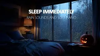Rainfall & Soothing Piano 🍃 Find Inner Calm, Relieve Stress, and Sleep Through a Quiet Night