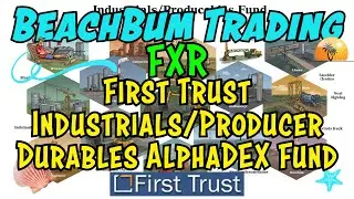FXR | First Trust Industrials/Producer Durables AlphaDEX Fund | Quick Take