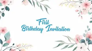 First birthday invitation card video | Letest Birthday Invitation video | Birthday Invitation Card