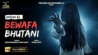 EP-02 Bewafa Bhootni | Bhojpuri New web series | Latest Horror Drama