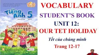 Global success 5, Unit 12 Our Tet holiday, Vocabulary | Learn English with me