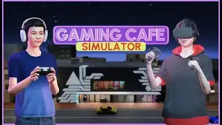 GAMING CAFE SIMULATOR #4 : Agrandissements et mise à niveau