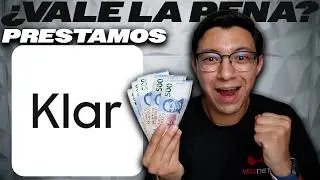 Prestamos Klar - Todo lo que tienes que saber &iquest;Valen la pena? 💳