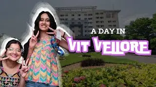 A DAY IN VIT | VIT VELLORE #vit #vitvellore