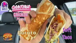 Обзор Taco Bell New Cantina Chicken Burrito и Cantina Chicken Soft Taco &mdash; Food Review