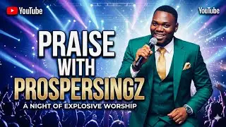 3 Minutes That Will Lift Your Spirit | Praise Session &ndash; Prosper Sings