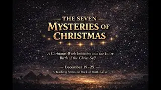 Christmas Day as the Awakening of the Christ in the Soul -Day Seven