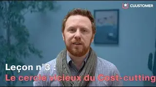 La minute Cost Killer - Le&ccedil;on n&deg;3: Le cercle vicieux du Cost-cutting