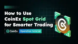 How to Use CoinEx Spot Grid for Smarter Trading