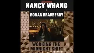 Nancy Whang & Bonar Bradberry - Working The Midnight Shift (Radio Edit)