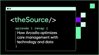 Care management in healthcare: Arcadia's programs and workflow solutions