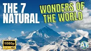 The 7 Natural Wonders of the World