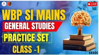 WBP SI MAIN (EV) || GENERAL STUDIES || DESCRIPTIVE GS PRACTICE CLASS 1 || #wbp #subinspector #wbpsi