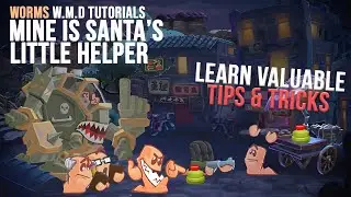 Mine is Santa's Little Helper | Tips, Tricks & Tactics🧭| Worms WMD Tutorials🎥