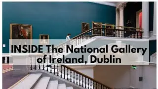 Inside The National Gallery of Ireland, Dublin