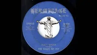 The Gales Of Joy - Holy Ghost [Hermitage] 1968 Black Gospel Stomper 45