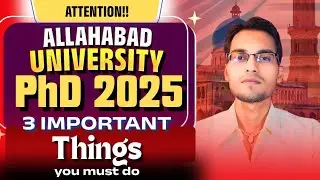📢 Allahabad University PhD Admission 2025 | ये 3 जरूरी काम हर Student को अभी करना है!