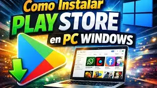 How to Install Google Play Store on Windows 11 and 10 ✅ Android on your PC Easily and for Free (2...