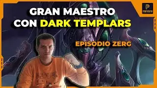 Gran Maestro con Dark Templars - Reto (vs Zerg)