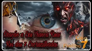 Ora&ccedil;&atilde;o a Exu Tranca Ruas Rei das 7 Encruzilhadas 