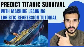 Predict Titanic Survival with Machine Learning | Logistic Regression Tutorial (81% Accuracy!)